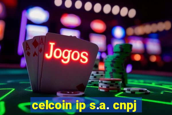 celcoin ip s.a. cnpj